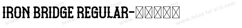 Iron Bridge Regular字体转换